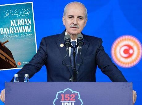 TBMM Başkanı Numan Kurtulmuş'tan Kurban Bayramı Mesajı: Ortak Vatan Sevgisi ile Birlikte Büyüyeceğiz